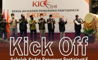 Kick Off Sekolah Kader Pengawas Partisipatif (SKPP) Tahun 2021