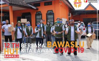 HUT Bawaslu Ke 12, Bangun Solidaritas Kebangsaan Lawan Covid-19
